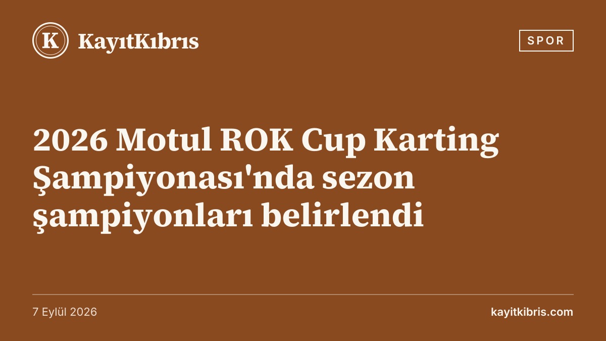 2026 Motul ROK Cup Karting Şampiyonası'nda sezon şampiyonları belirlendi