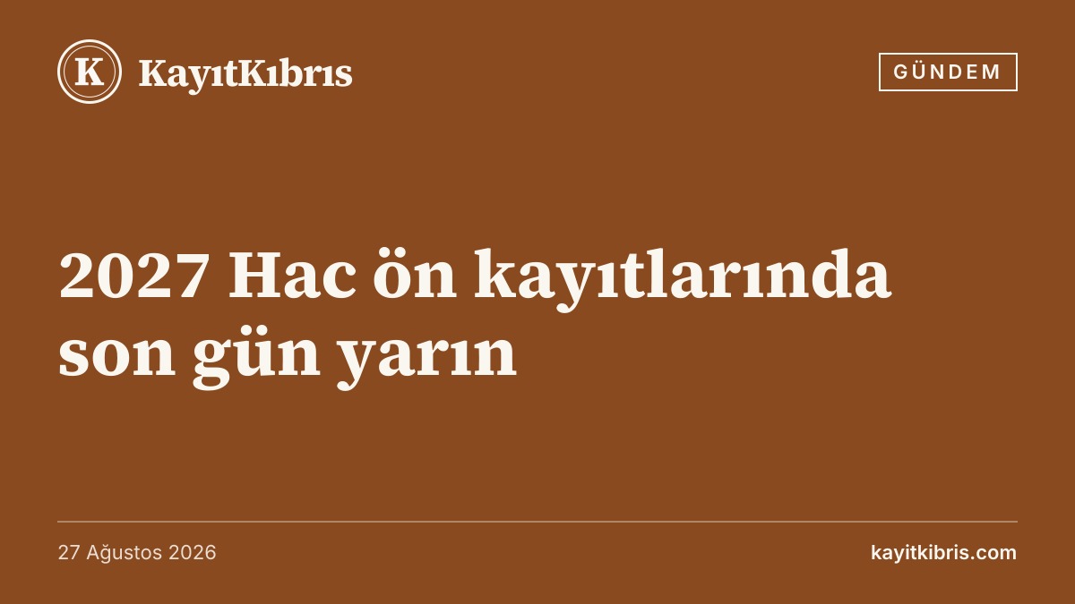 2027 Hac ön kayıtlarında son gün yarın