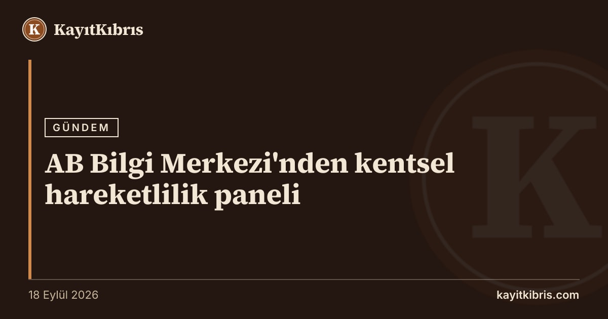 AB Bilgi Merkezi'nden kentsel hareketlilik paneli