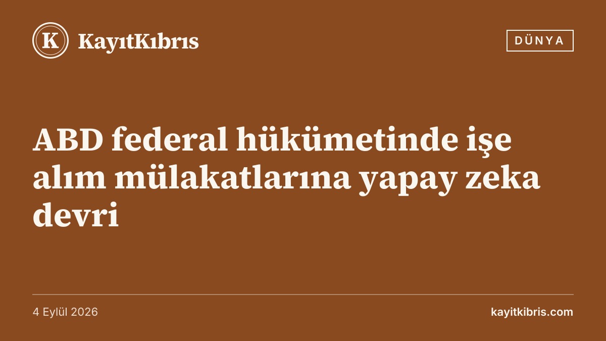 ABD federal hükümetinde işe alım mülakatlarına yapay zeka devri