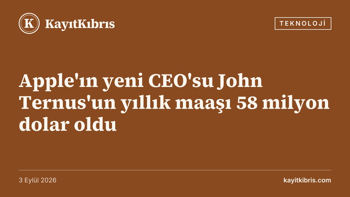 Apple'ın yeni CEO'su John Ternus'un yıllık maaşı 58 milyon dolar oldu