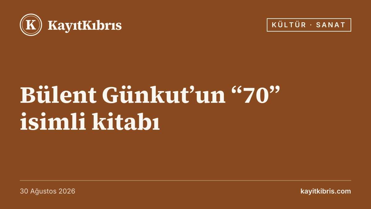 Bülent Günkut’un “70” isimli kitabı