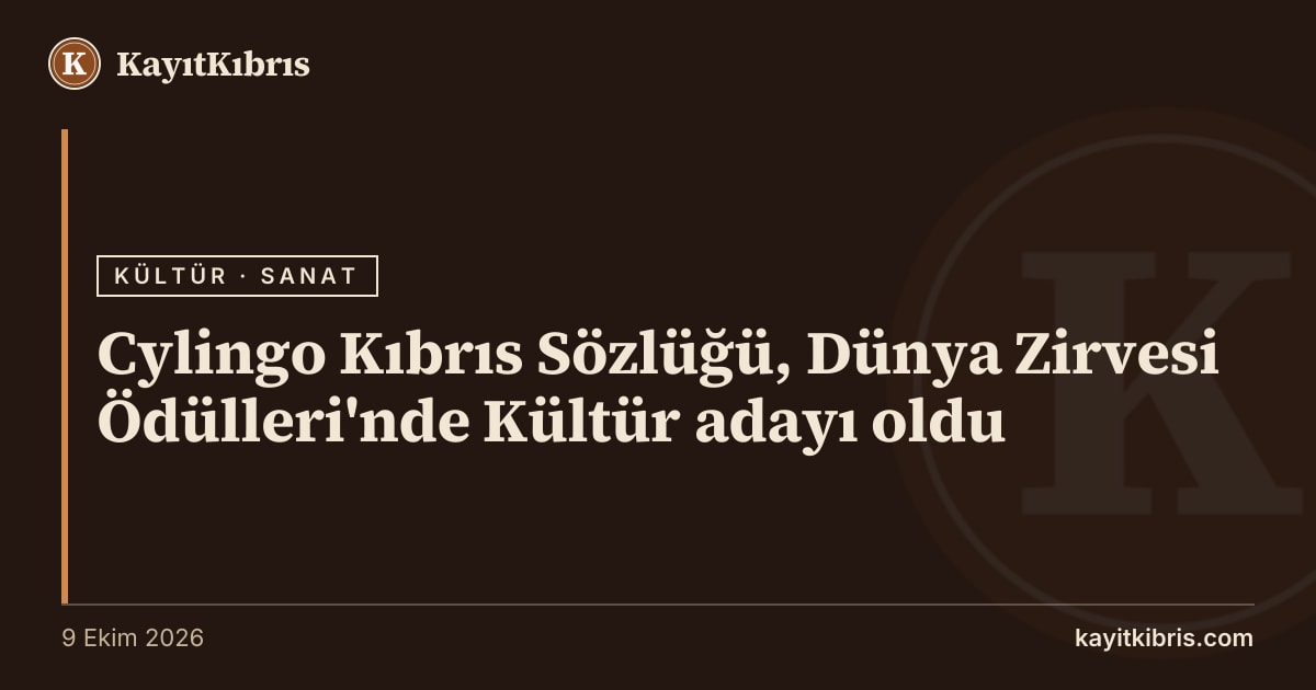 Cylingo Kıbrıs Sözlüğü, Dünya Zirvesi Ödülleri'nde Kültür adayı oldu