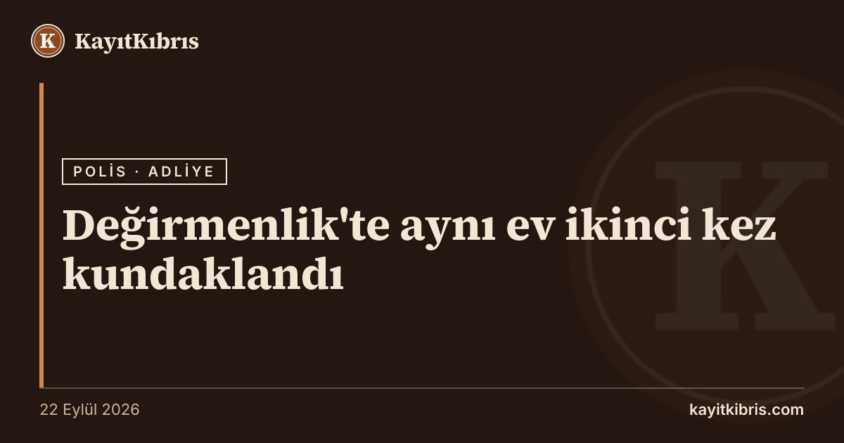 Değirmenlik'te aynı ev ikinci kez kundaklandı