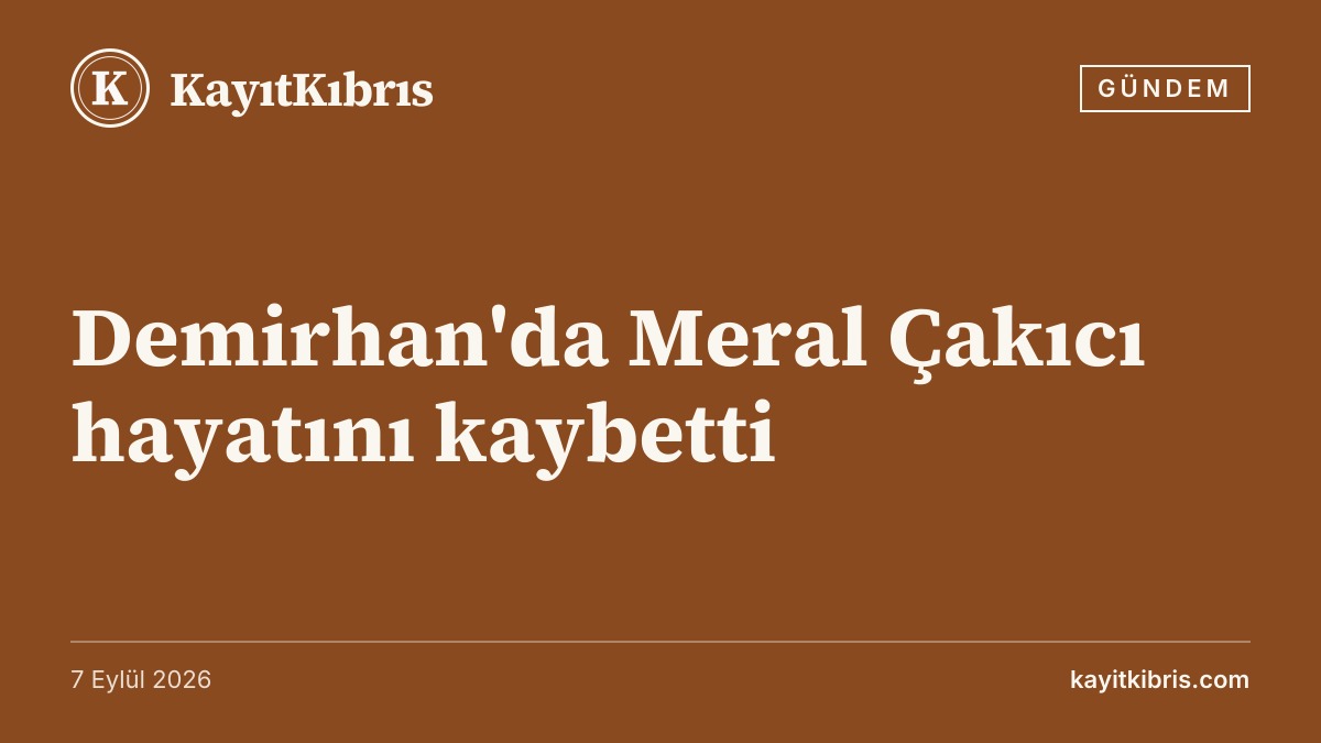 Demirhan'da Meral Çakıcı hayatını kaybetti