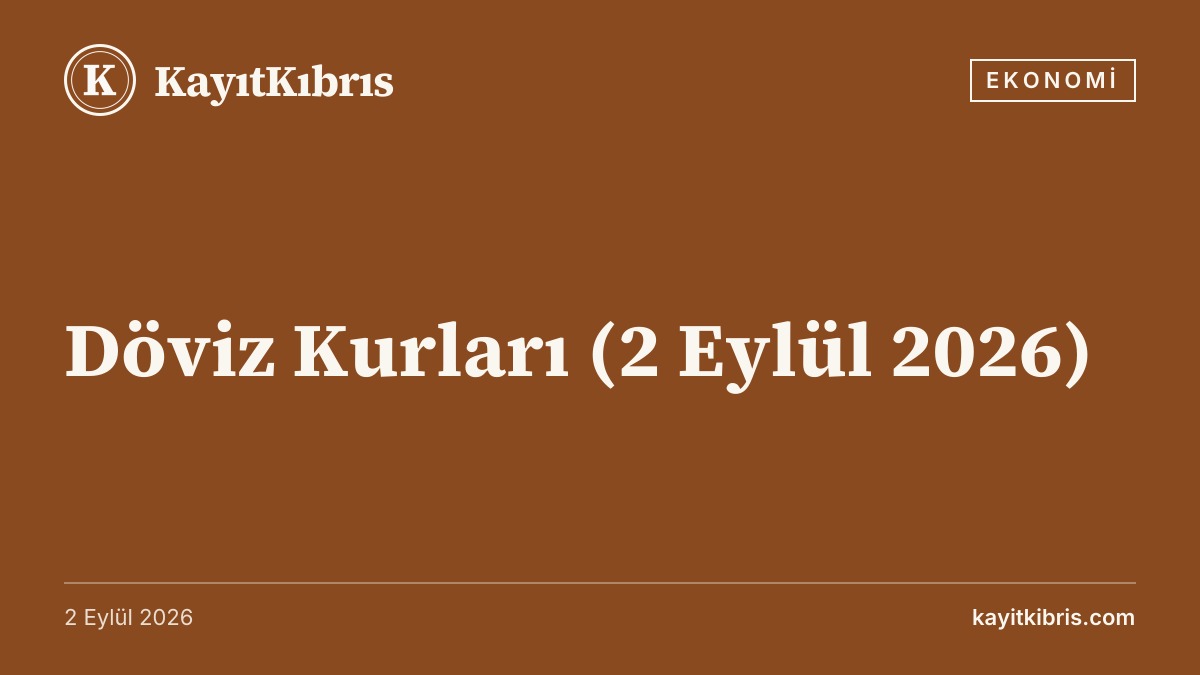 Döviz Kurları (2 Eylül 2026)