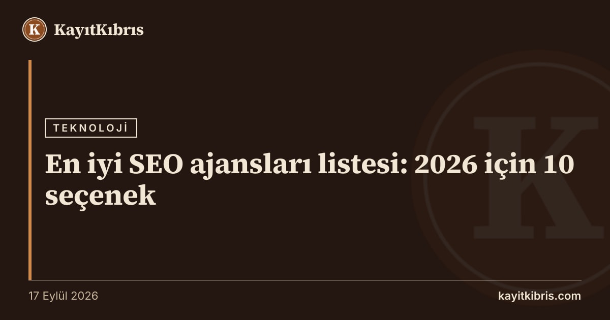 En iyi SEO ajansları listesi: 2026 için 10 seçenek