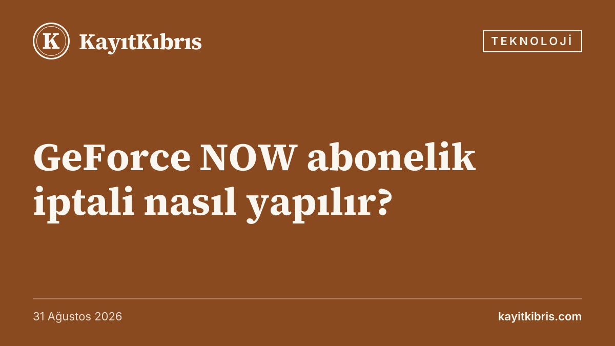 GeForce NOW abonelik iptali nasıl yapılır?