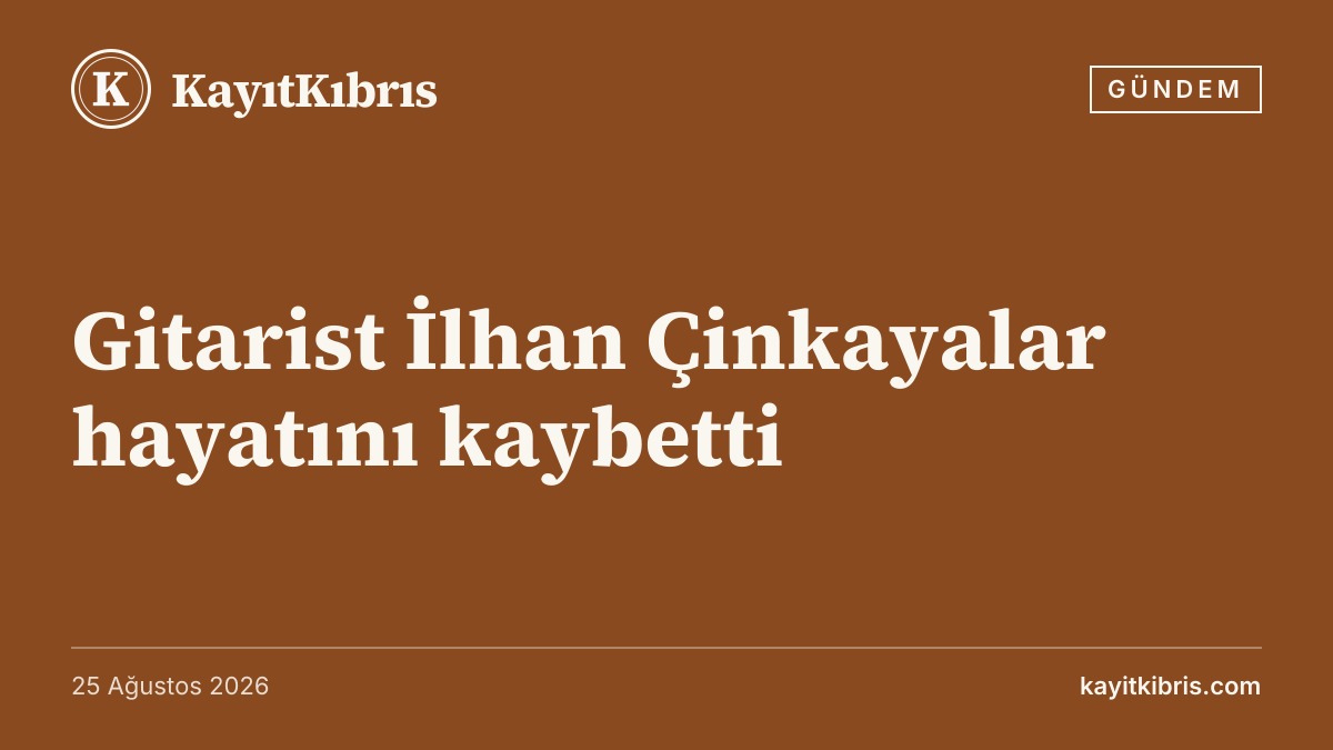 Gitarist İlhan Çinkayalar hayatını kaybetti