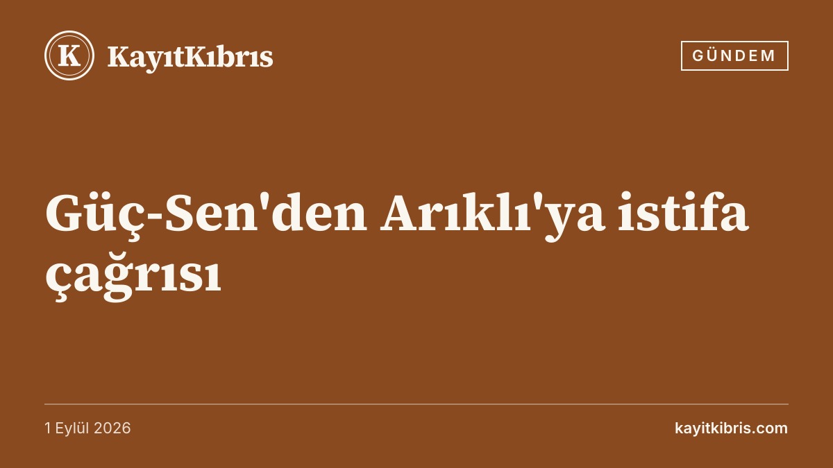 Güç-Sen'den Arıklı'ya istifa çağrısı