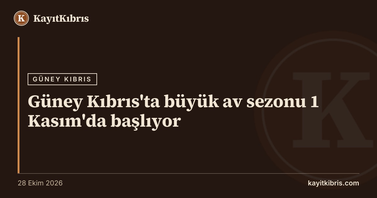 Güney Kıbrıs'ta büyük av sezonu 1 Kasım'da başlıyor