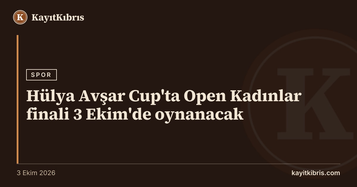 Hülya Avşar Cup'ta Open Kadınlar finali 3 Ekim'de oynanacak