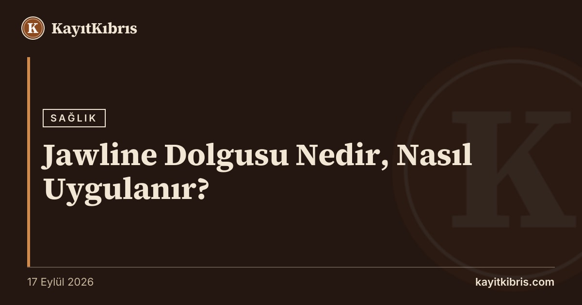 Jawline Dolgusu Nedir, Nasıl Uygulanır?