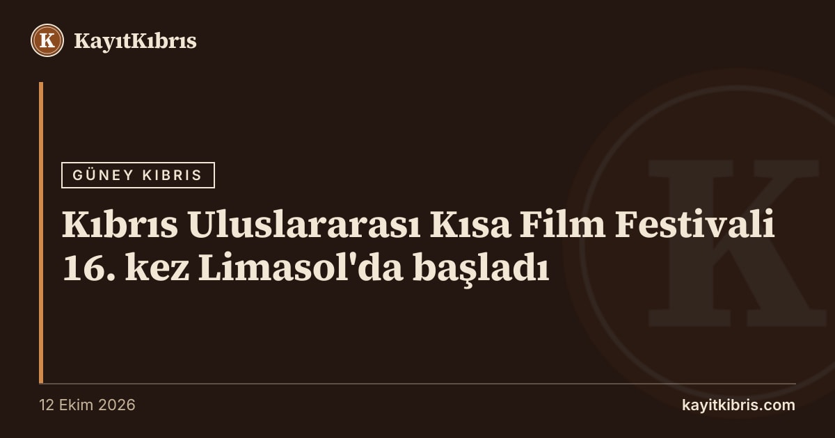 Kıbrıs Uluslararası Kısa Film Festivali 16. kez Limasol'da başladı