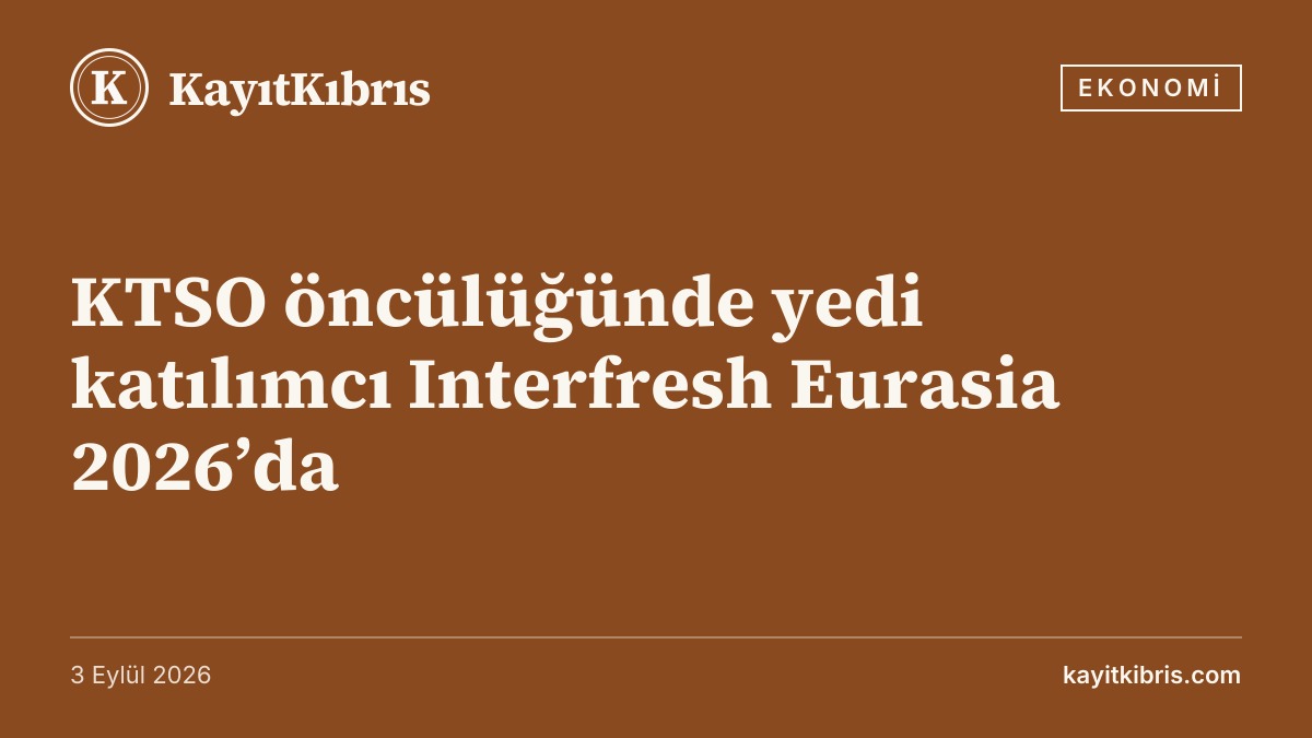 KTSO öncülüğünde yedi katılımcı Interfresh Eurasia 2026’da