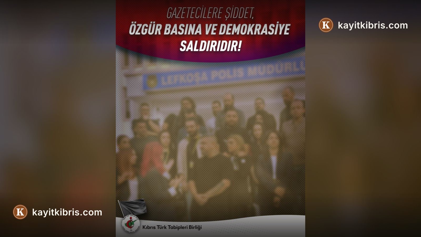 KTTB Başkanı Dalkan: Gazetecilere şiddet, özgür basına ve demokrasiye saldırıdır
