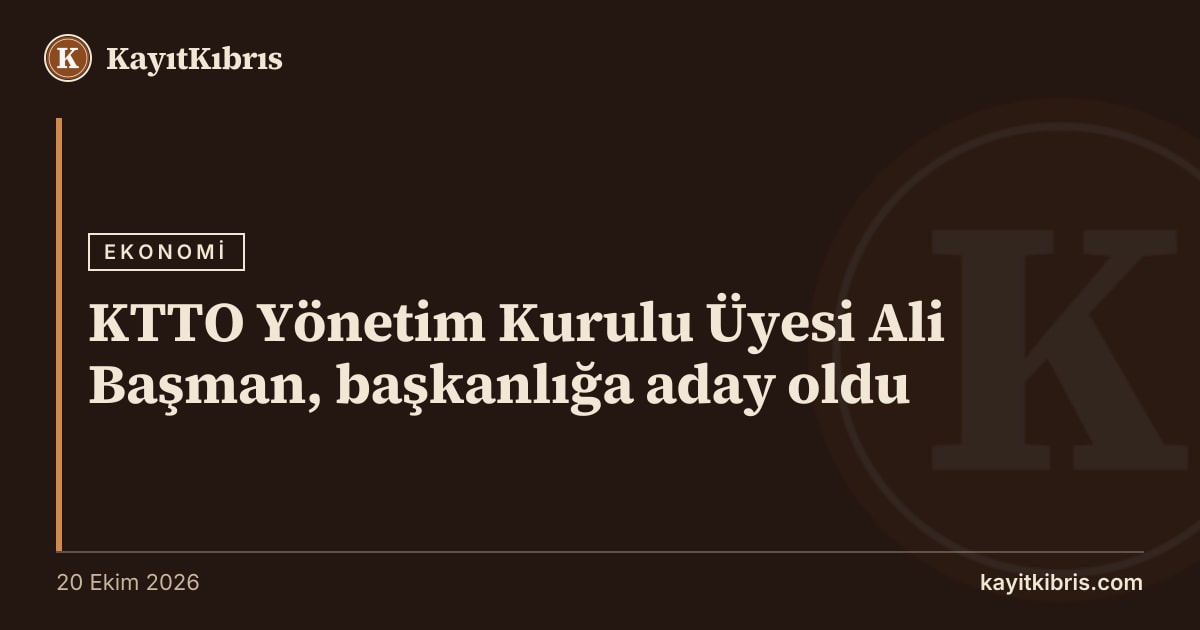 KTTO Yönetim Kurulu Üyesi Ali Başman, başkanlığa aday oldu