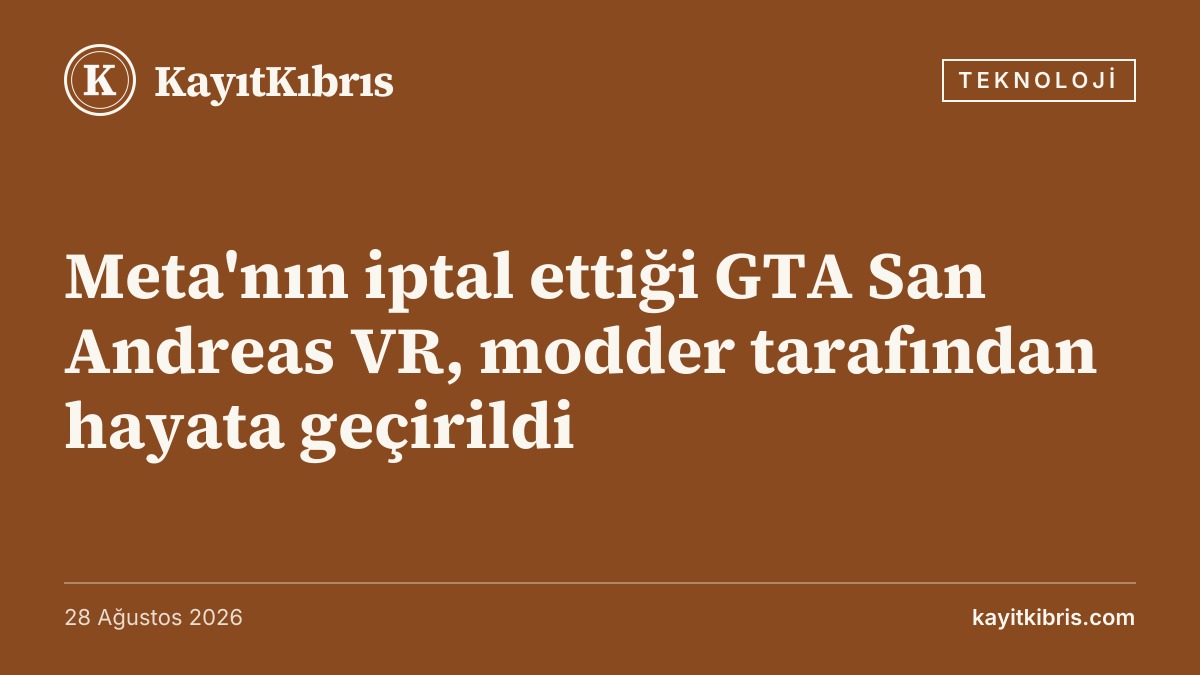 Meta'nın iptal ettiği GTA San Andreas VR, modder tarafından hayata geçirildi