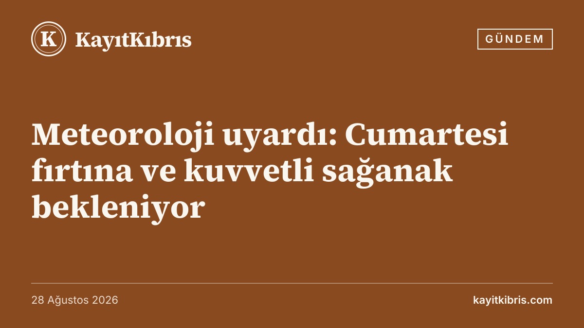 Meteoroloji uyardı: Cumartesi fırtına ve kuvvetli sağanak bekleniyor
