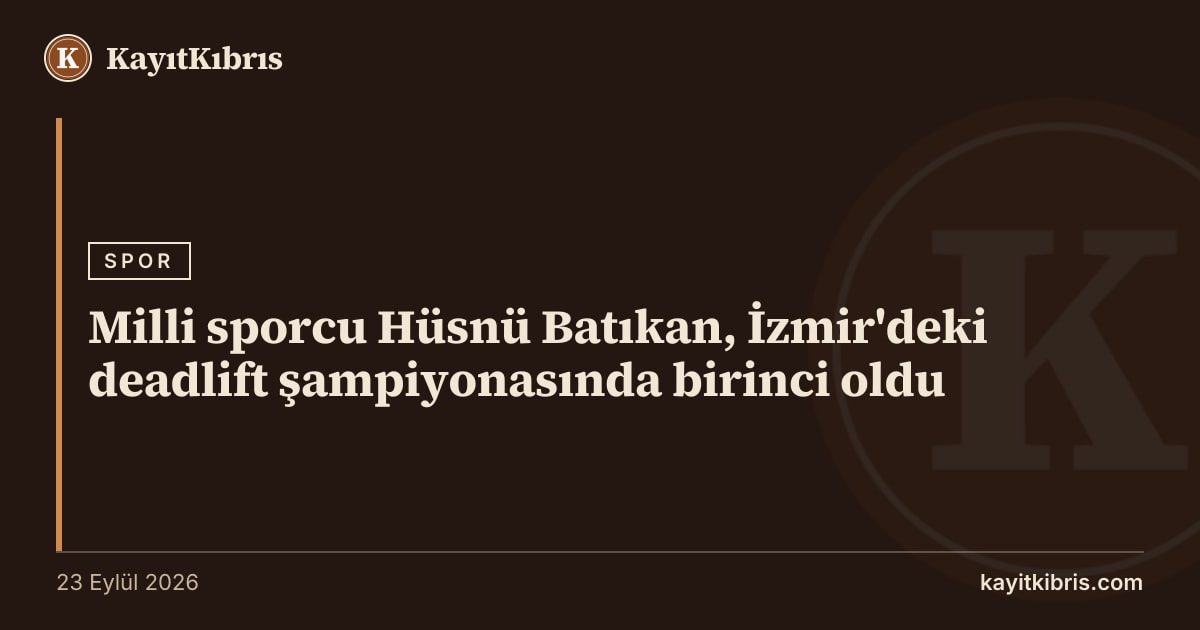 Milli sporcu Hüsnü Batıkan, İzmir'deki deadlift şampiyonasında birinci oldu