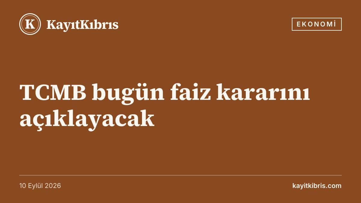 TCMB bugün faiz kararını açıklayacak