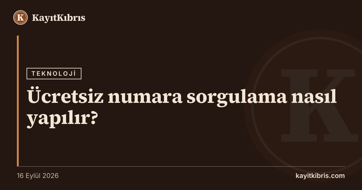Ücretsiz numara sorgulama nasıl yapılır?