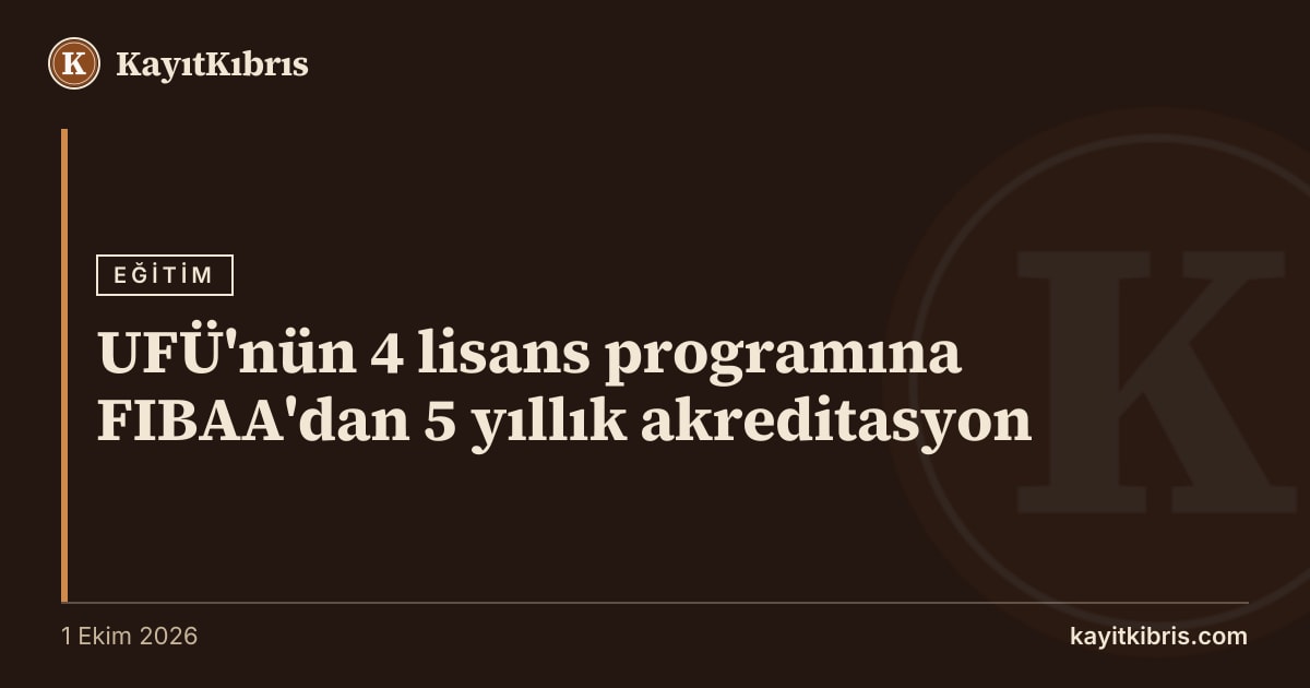 UFÜ'nün 4 lisans programına FIBAA'dan 5 yıllık akreditasyon