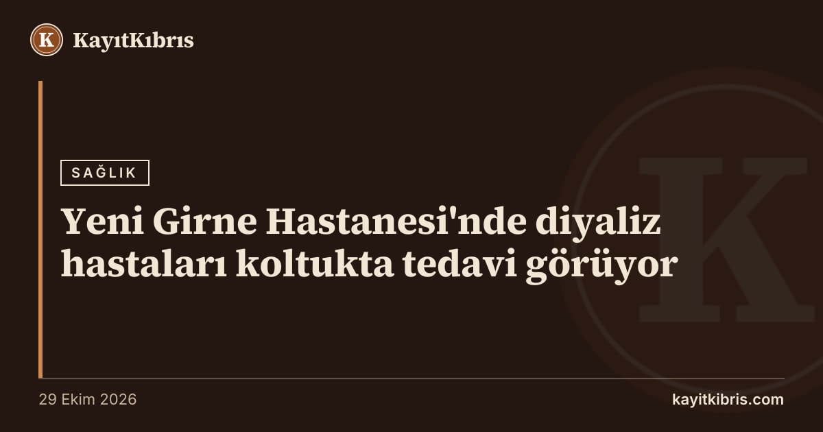 Yeni Girne Hastanesi'nde diyaliz hastaları koltukta tedavi görüyor