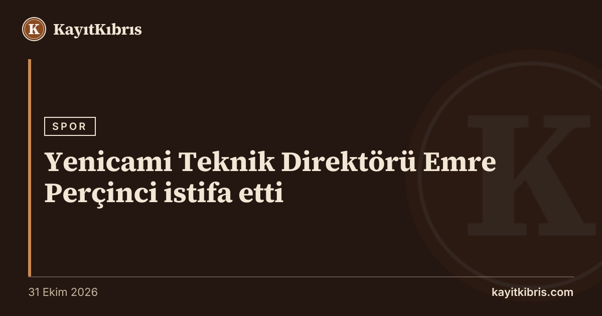 Yenicami Teknik Direktörü Emre Perçinci istifa etti
