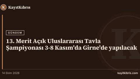 13. Merit Açık Uluslararası Tavla Şampiyonası 3-8 Kasım'da Girne'de yapılacak