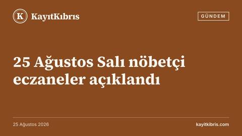 25 Ağustos Salı nöbetçi eczaneler açıklandı