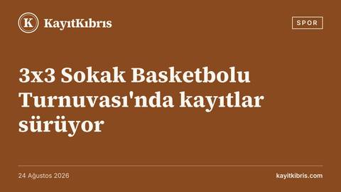 3x3 Sokak Basketbolu Turnuvası'nda kayıtlar sürüyor