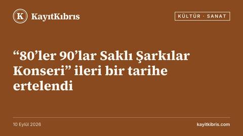 “80’ler 90’lar Saklı Şarkılar Konseri” ileri bir tarihe ertelendi