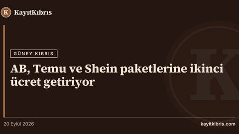AB, Temu ve Shein paketlerine ikinci ücret getiriyor