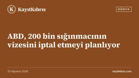 ABD, 200 bin sığınmacının vizesini iptal etmeyi planlıyor