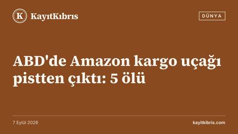 ABD'de Amazon kargo uçağı pistten çıktı: 5 ölü