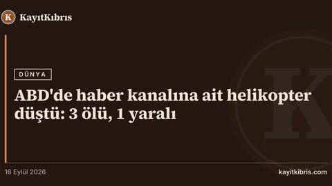 ABD'de haber kanalına ait helikopter düştü: 3 ölü, 1 yaralı