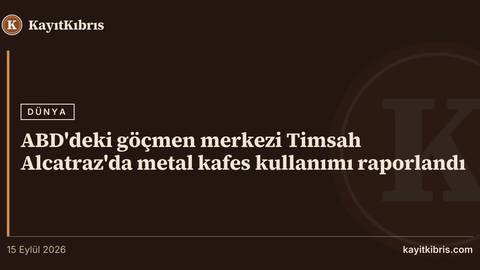 ABD'deki göçmen merkezi Timsah Alcatraz'da metal kafes kullanımı raporlandı