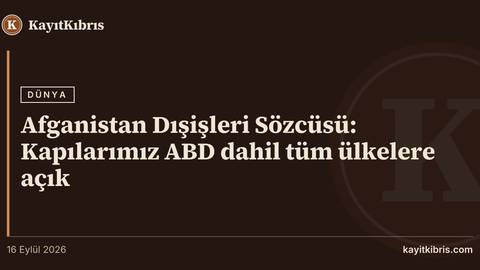 Afganistan Dışişleri Sözcüsü: Kapılarımız ABD dahil tüm ülkelere açık