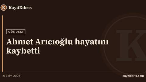 Ahmet Arıcıoğlu hayatını kaybetti