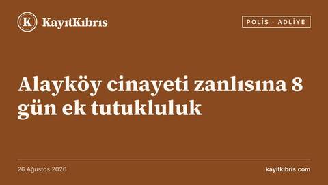 Alayköy cinayeti zanlısına 8 gün ek tutukluluk