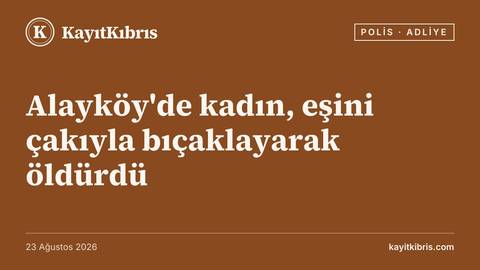 Alayköy'de kadın, eşini çakıyla bıçaklayarak öldürdü