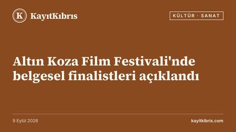 Altın Koza Film Festivali'nde belgesel finalistleri açıklandı