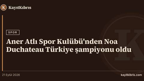 Aner Atlı Spor Kulübü'nden Noa Duchateau Türkiye şampiyonu oldu