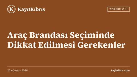 Araç Brandası Seçiminde Dikkat Edilmesi Gerekenler