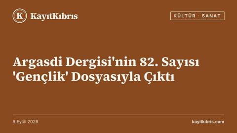 Argasdi Dergisi'nin 82. Sayısı 'Gençlik' Dosyasıyla Çıktı
