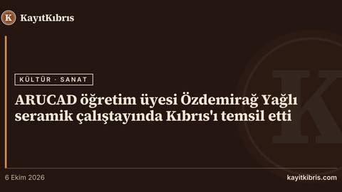 ARUCAD öğretim üyesi Özdemirağ Yağlı seramik çalıştayında Kıbrıs'ı temsil etti