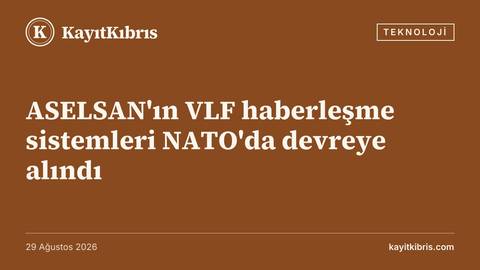 ASELSAN'ın VLF haberleşme sistemleri NATO'da devreye alındı