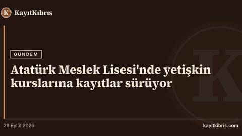 Atatürk Meslek Lisesi'nde yetişkin kurslarına kayıtlar sürüyor