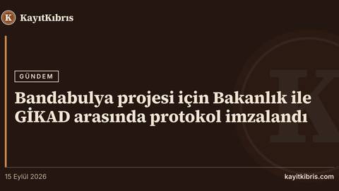 Bandabulya projesi için Bakanlık ile GİKAD arasında protokol imzalandı